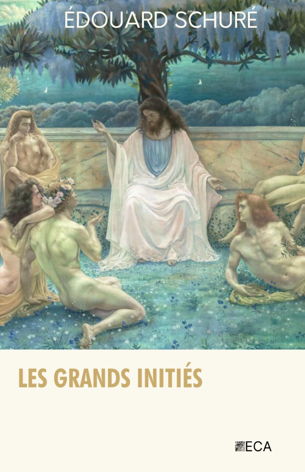 Les Grands Initiés, Édouard Schuré, Éditions du Curieux Astrakan (Annoté)