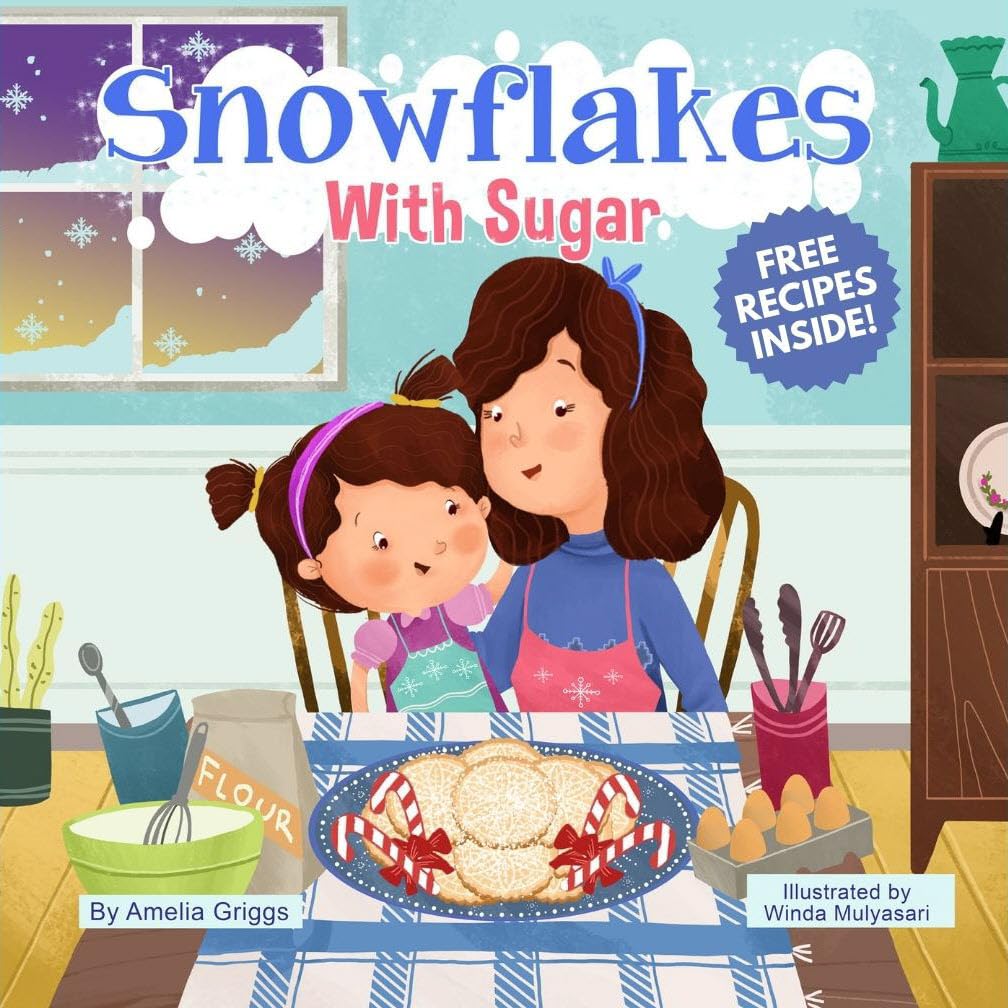 Snowflakes With Sugar (Bella and Mia Adventure Series Book 3)