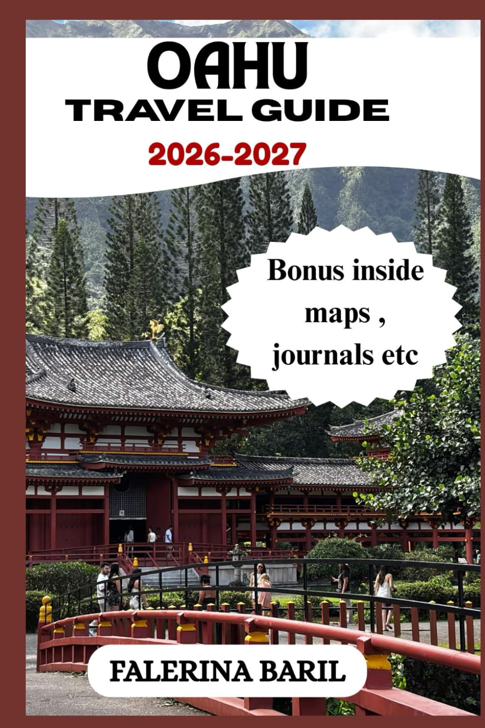 Oahu Travel Guide 2026-2027: A Compass to Paradise Discovering Pristine Shores, Untamed Wilds, and Secret Wonders for Every Soul, from Solo Seekers to ... [City/Country] Like a Local Insider.)