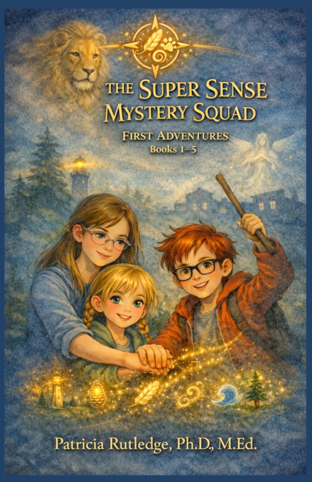 The Super Sense Mystery Squad, First Adventures (Books 1-5): Mystery Adventures for Kids with Special Senses