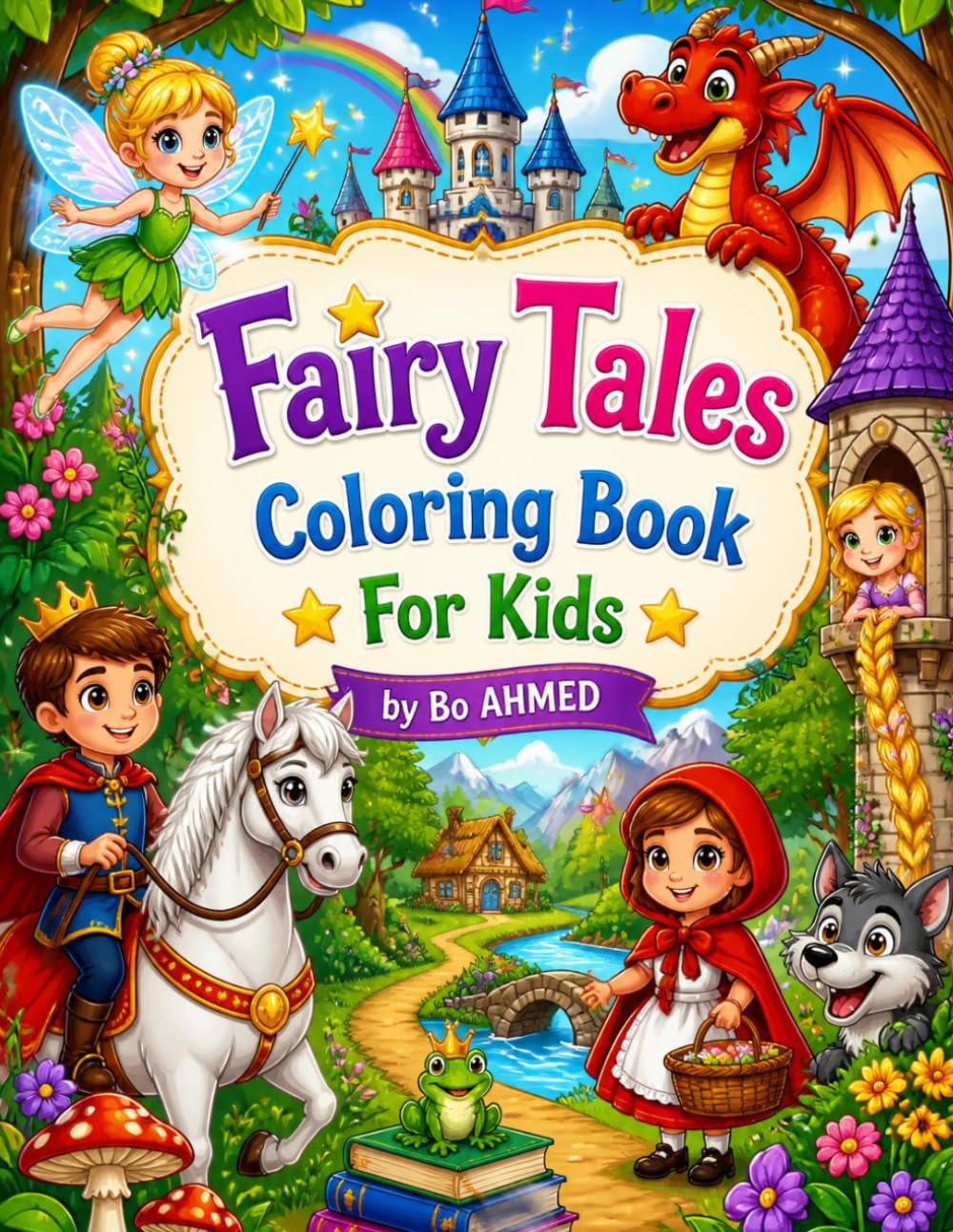 Fairy Tales Coloring Book For Kids: Magical Fairy Tale Coloring Pages for Children Ages 4-8 with Princesses, Castles, Fairies, Unicorns, Dragons and Storybook Scenes