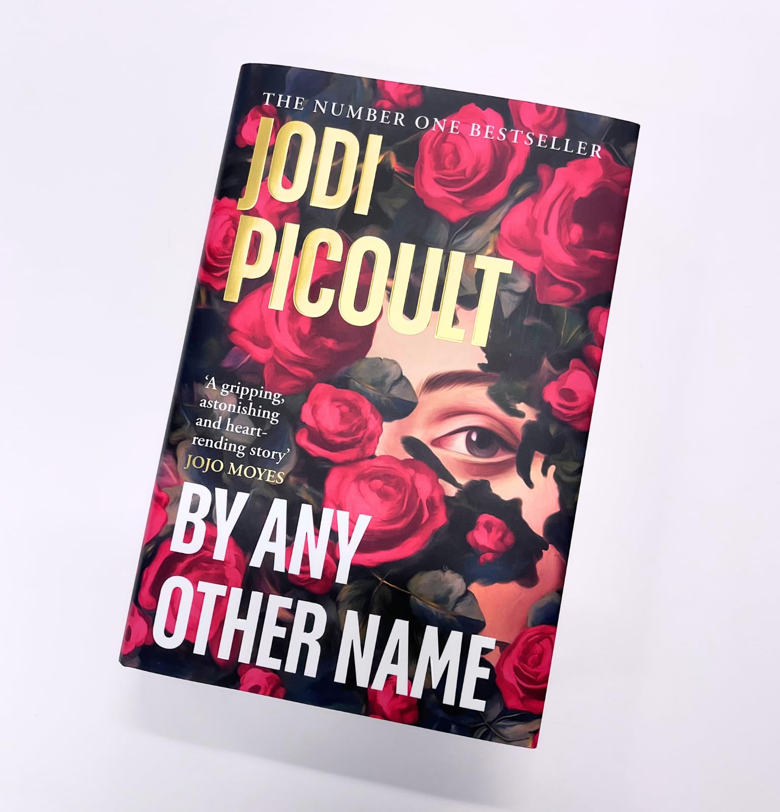 By Any Other Name: The No.1 New York Times bestseller from the author of My Sister’s Keeper and Mad Honey