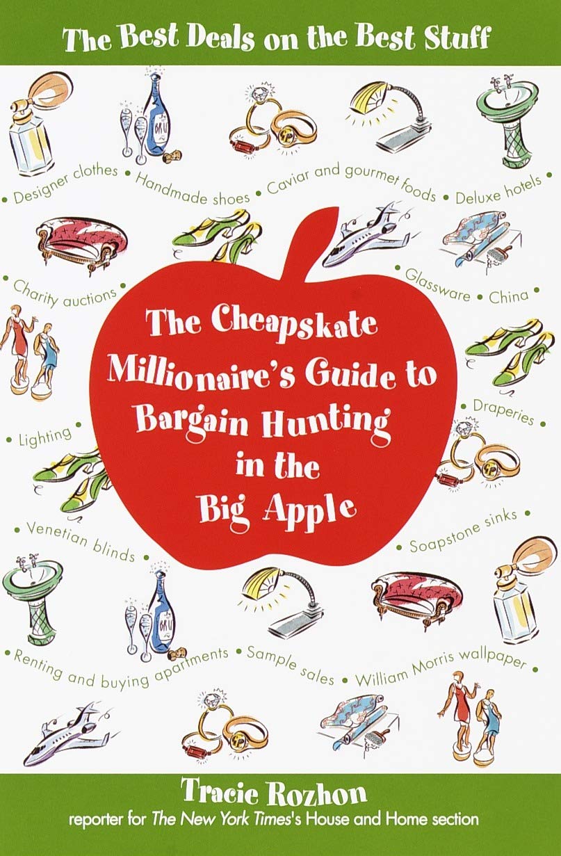 Buy The Cheapskate Millionaire's Guide to Bargain Hunting in the Big Apple: The Best Deals on the Best Stuff — BookShops.in