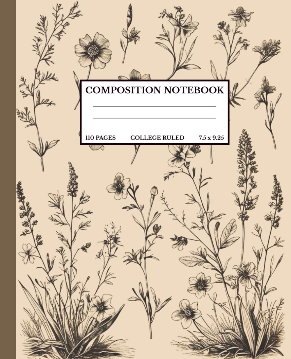 Composition Notebook College Ruled: Vintage Wildflowers | Student Gift Journal | Wided Lined | 110 Pages | 7.5 x 9.25 in