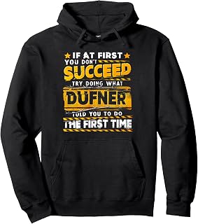 If At First You Don't Succeed Try Doing What DUFNER Pullover Hoodie
