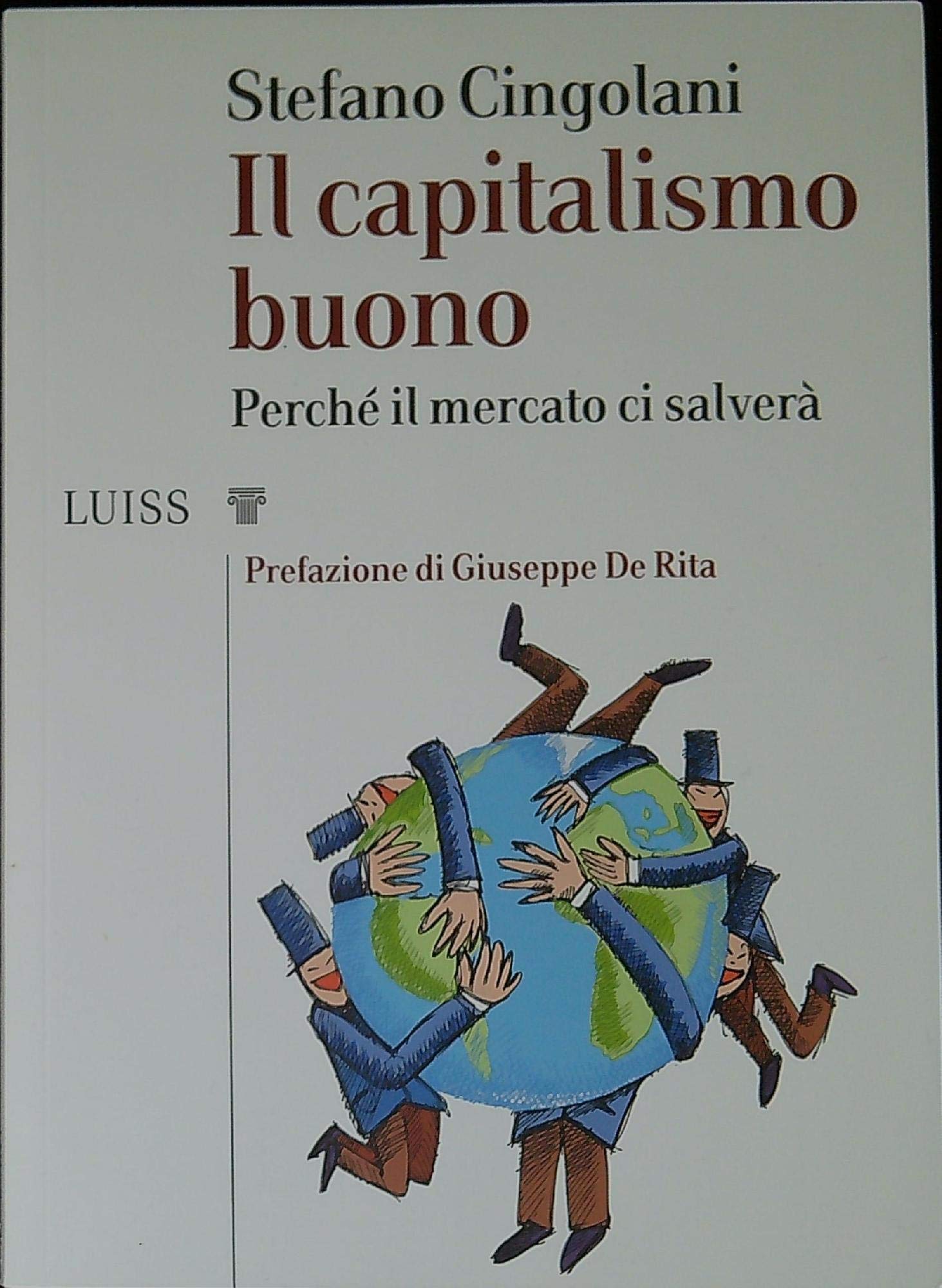 Il Capitalismo Buono. Perché Il Mercato Ci Salverà - 4