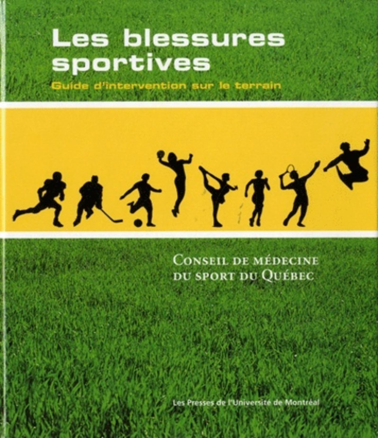 Les blessures sportives: Guide d'intervention dur le terrain: 0000