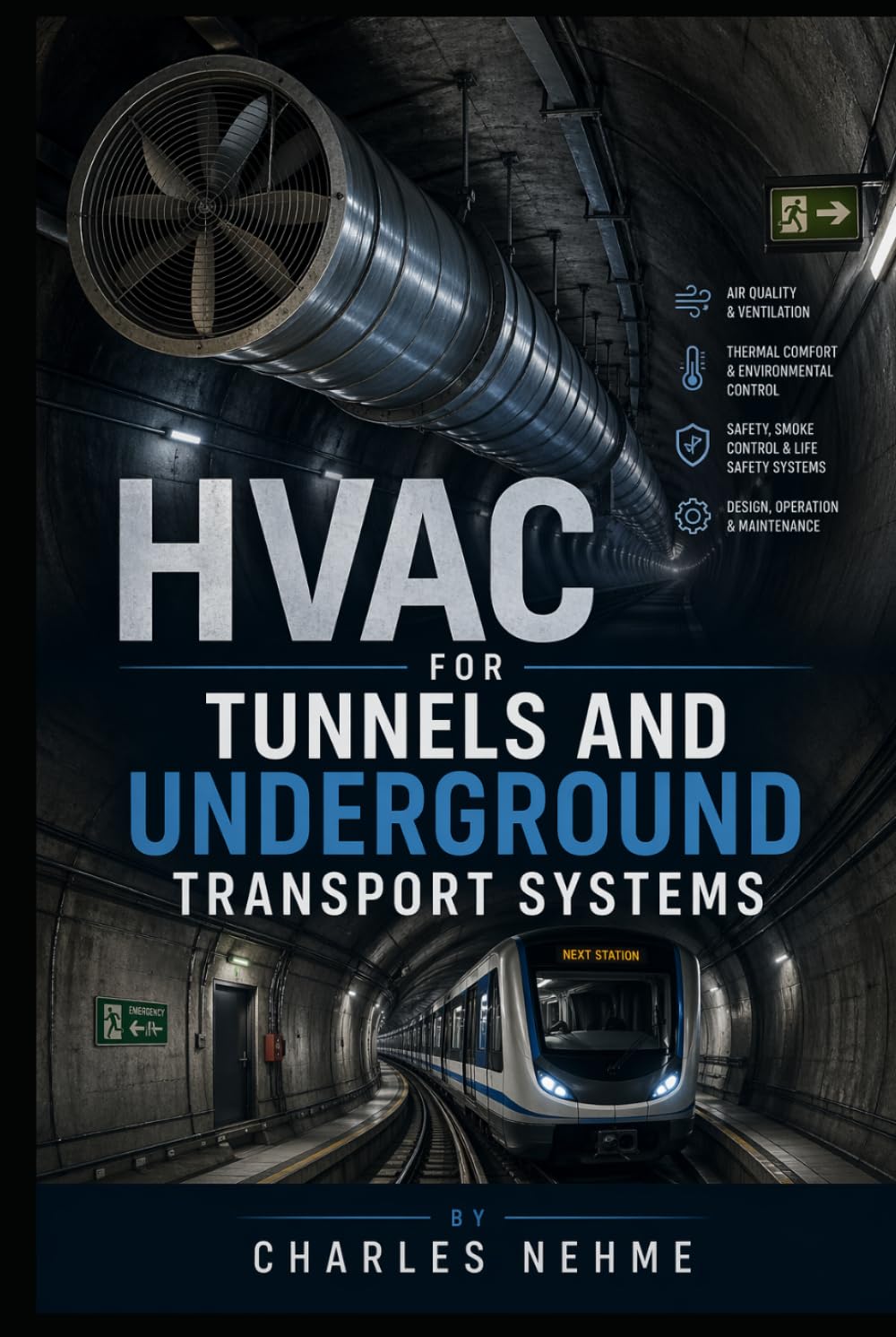 HVAC FOR TUNNELS AND UNDERGROUND TRANSPORT SYSTEMS: A Comprehensive Technical Reference