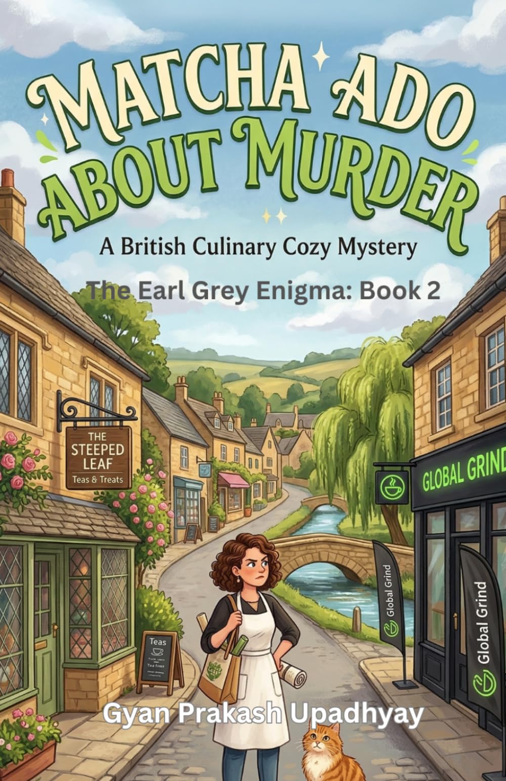 Matcha Ado About Murder: A British Culinary Cozy Mystery (The Earl Grey Enigmas)