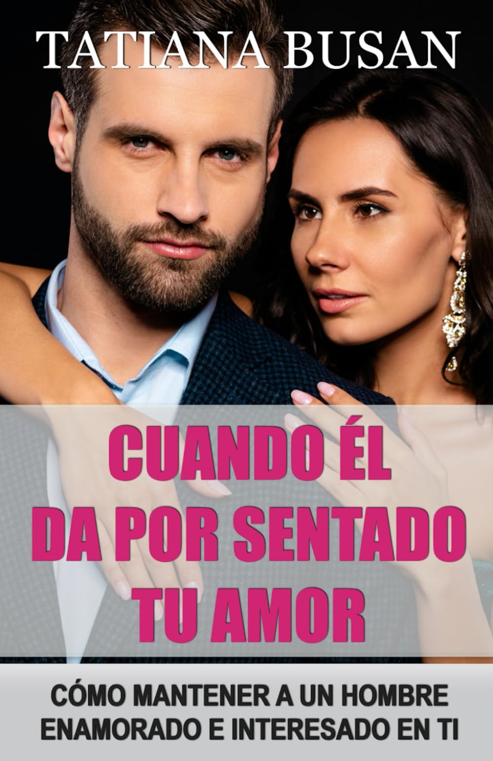Cuando él da por sentado tu amor: Qué hacer cuando él se aleja y te ignora; Cuando él no te valora: Cómo dejar de sufrir y empezar a amarte; Qué hacer cuando el hombre que amas te da por sentada