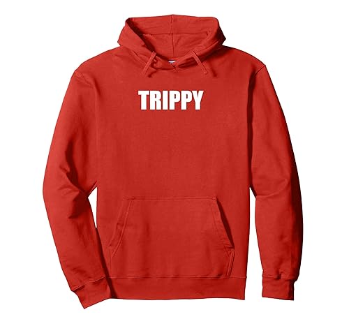 Trippy - Funny Word Typography Pullover Hoodie