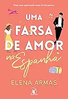 Uma farsa de amor na Espanha (Sucesso do TikTok)