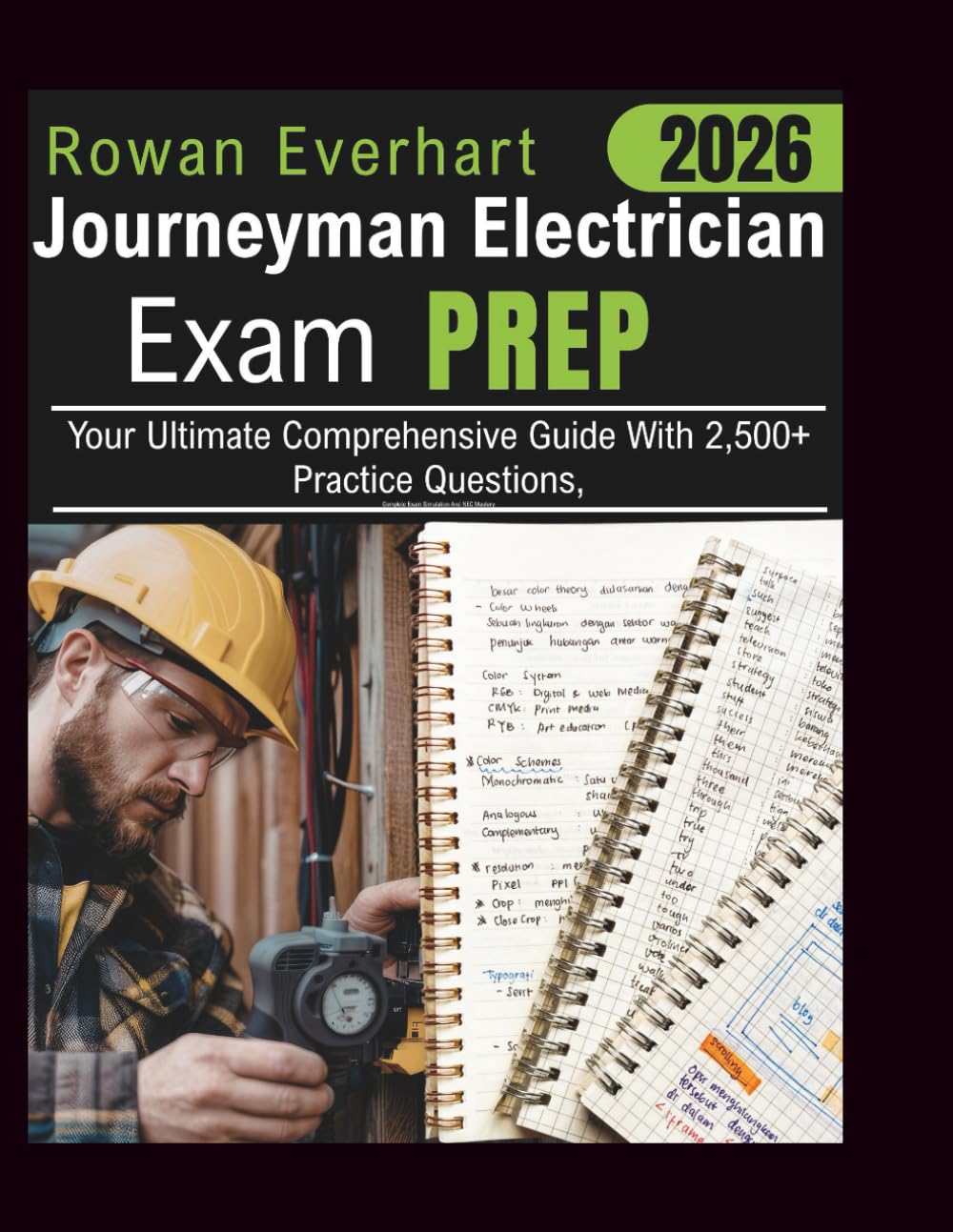 Journeyman Electrician Exam Prep: Your Ultimate Comprehensive Guide With 2,500+ Practice Questions, Complete Exam Simulation And NEC Mastery