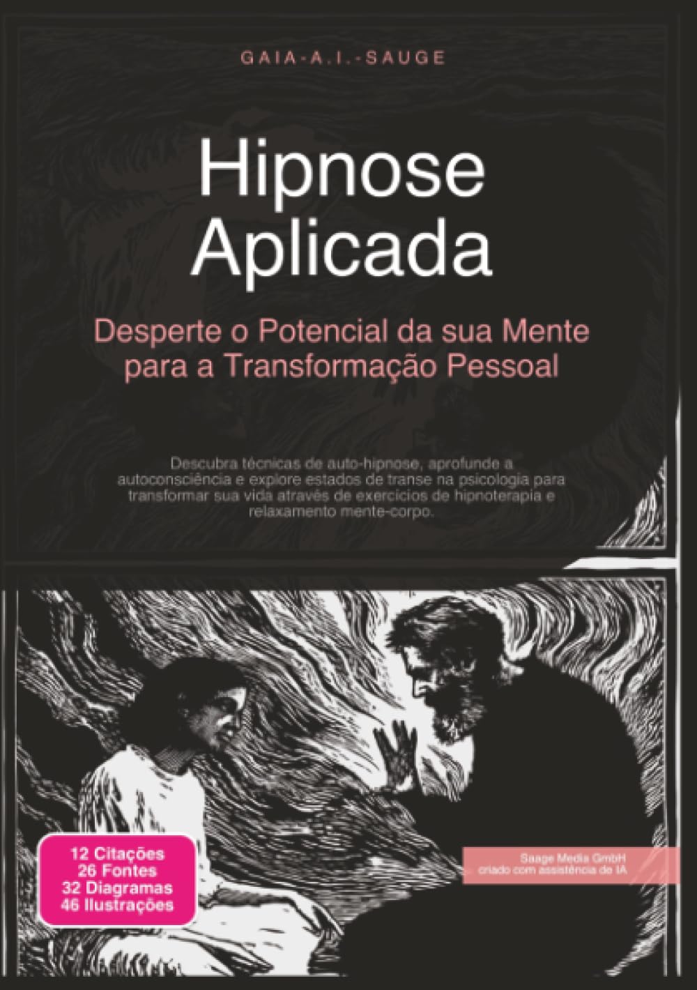 Hipnose Aplicada: Desperte o Potencial da sua Mente para a Transformação Pessoal (Psicologia)