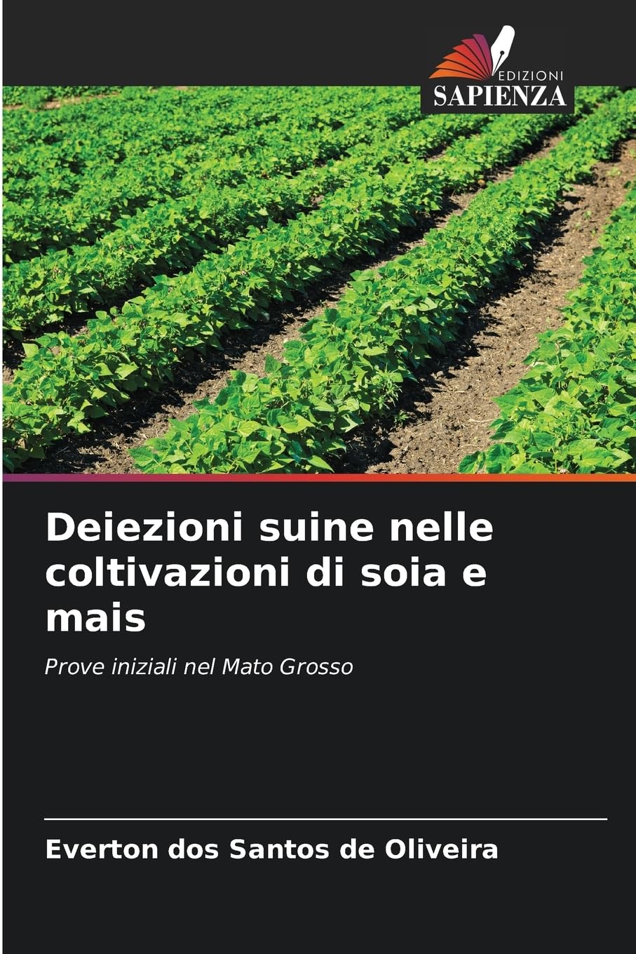 Deiezioni suine nelle coltivazioni di soia e mais: Prove iniziali nel Mato Grosso