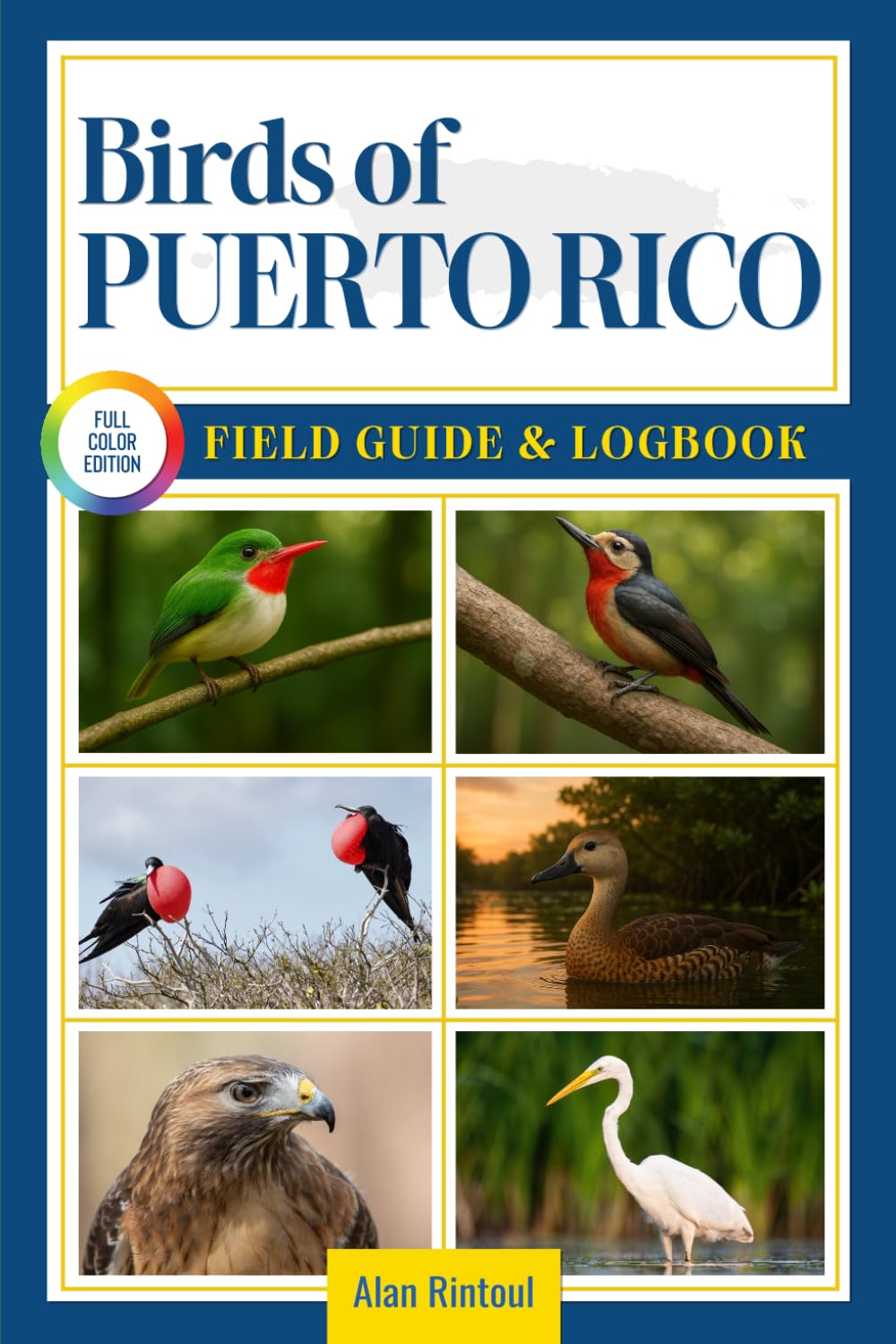 Birds of Puerto Rico Field Guide and Logbook: An Essential Birdwatching Guide with Identification Tips for 60 Common Puerto Rican Bird Species      Paperback – July 18, 2025