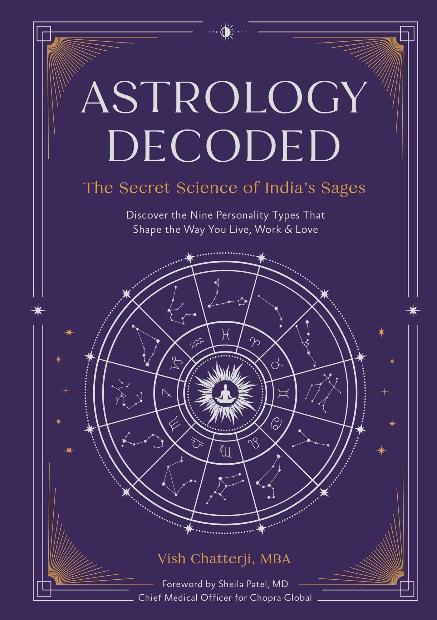 Astrology Decoded: The Ancient Wisdom of India's Sages: The Secret Science of India's Sages
