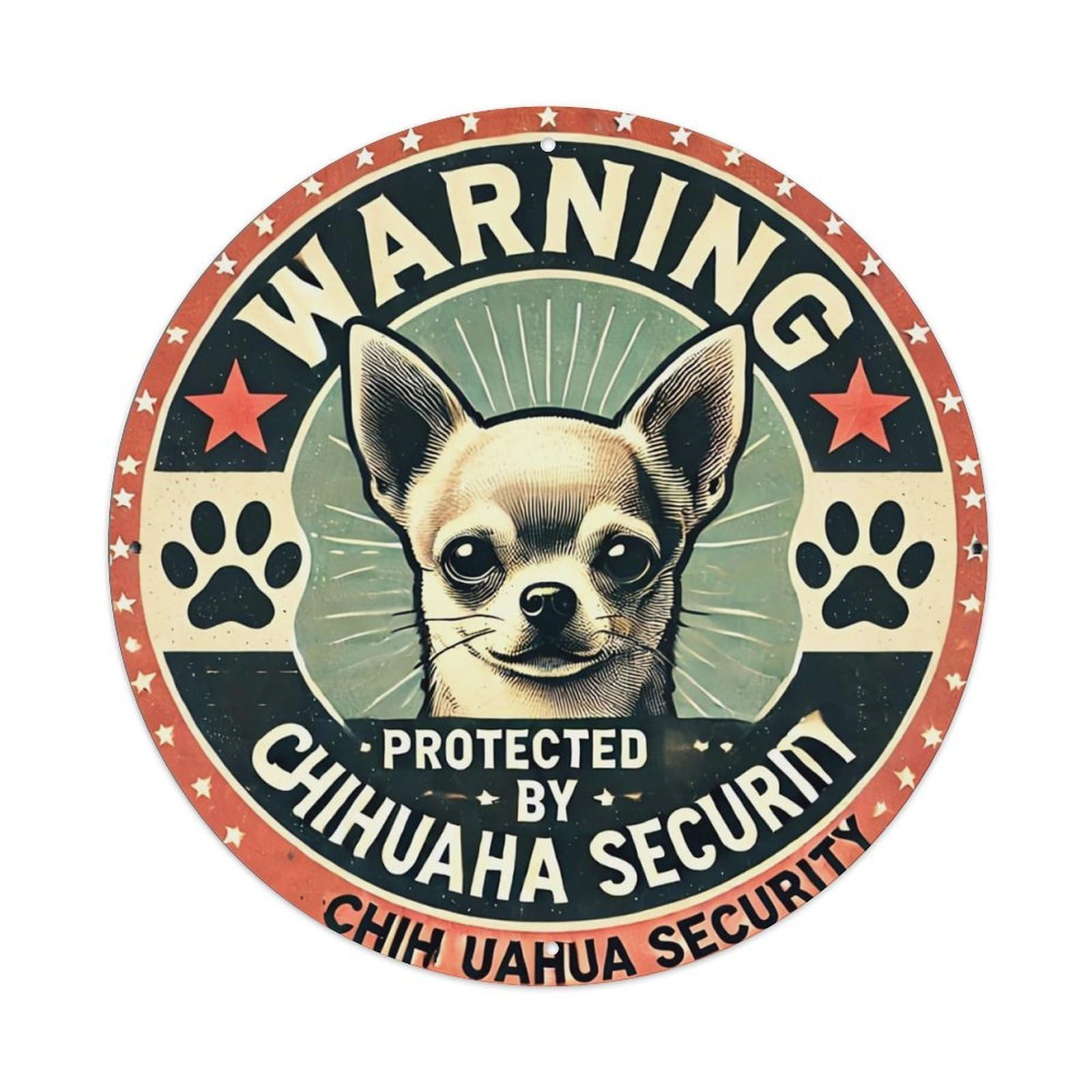 Warning Chihuahua Security Protected By Retro Metal Sign Round Tin Sign, Vintage Decor Art Poster for Bar, Home, Man Cave, Kitchen, Laundry Room Gift 8x8Inch