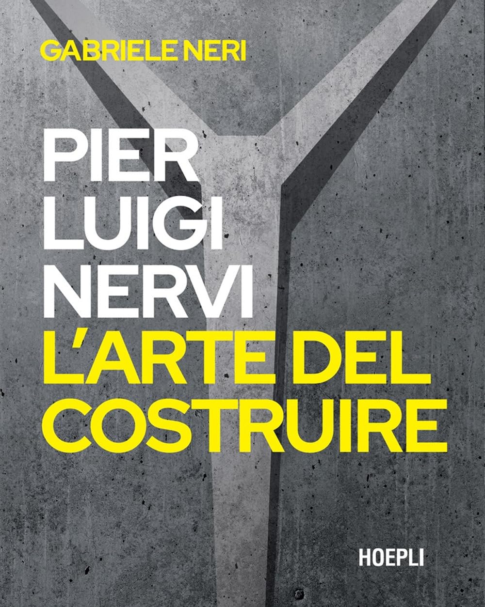Pierluigi Nervi L'arte del costruire livre architecture monographie