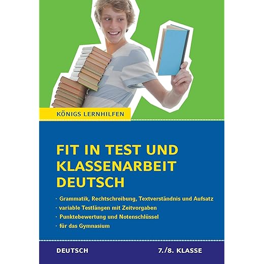 Fit in Test und Klassenarbeit – Deutsch. 7./8. Klasse Gymnasium: 56 Kurztests und 9 Abschlusstests (Königs Lernhilfen)