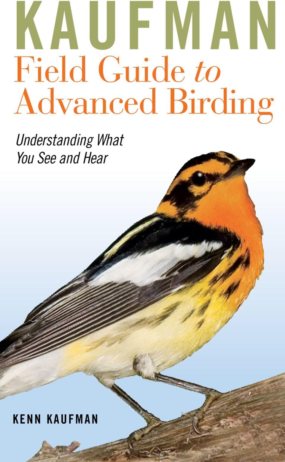 Kaufman Field Guide To Advanced Birding