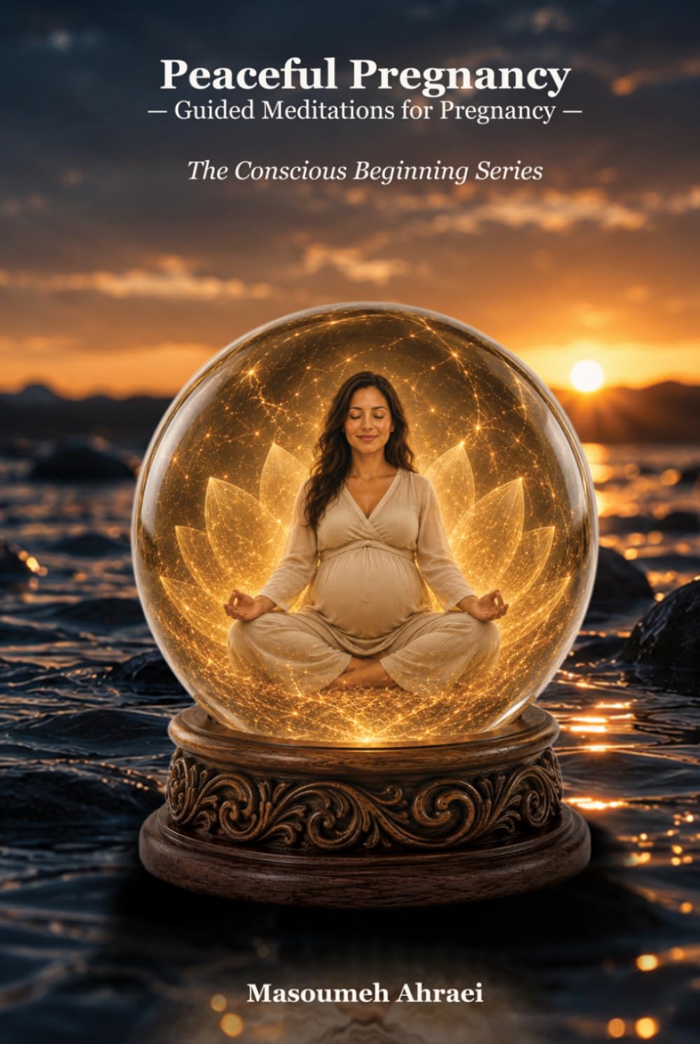 Peaceful Pregnancy: Guided Meditations for Pregnancy (The Conscious Beginning)