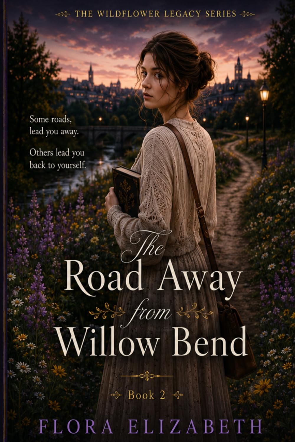 The Road Away From Willow Bend: Book 2 in The Wildflowers Legacy Series