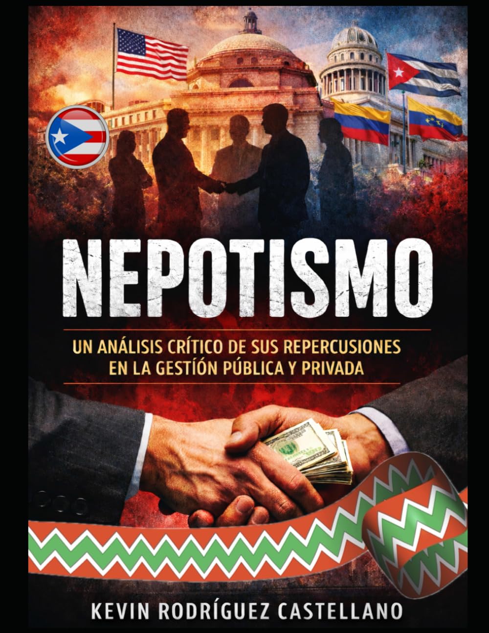 Nepotismo: Un Análisis Crítico de su Repercusiones en la Gestión Pública y Privada: Explorando las Consecuencias de la Preferencia Familiar en las Organizaciones