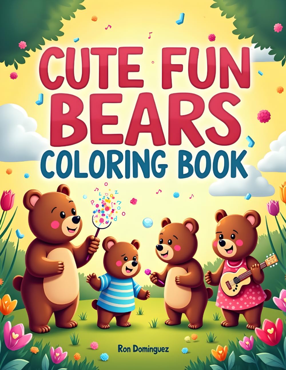 CUTE FUN BEARS COLORING BOOK      Paperback – March 4, 2026