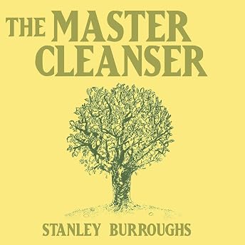 The Master Cleanser Audiobook by Stanley Burroughs episode artwork
