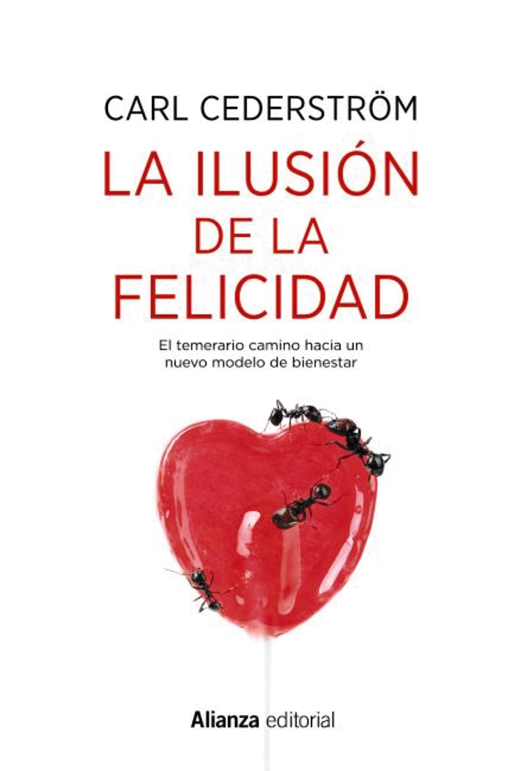Carl CederstrÃ¶mLa ilusión de la felicidad