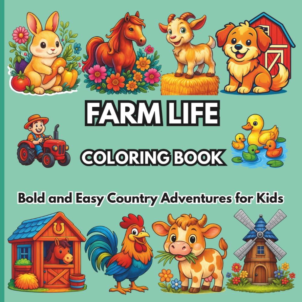 Farm Life Coloring Book: Bold and Easy Country Adventures for Kids (Bold and Easy Coloring Book Series - Noor Kids)