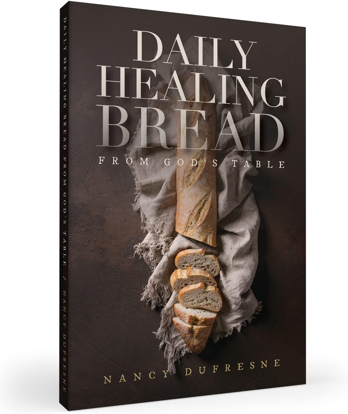 Daily Healing Bread from God's Table (Nancy Dufresne)