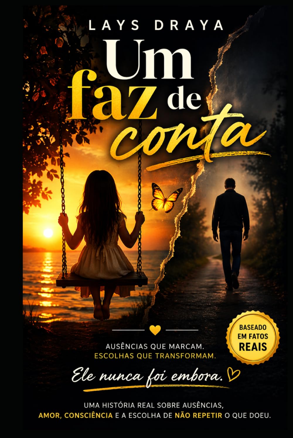 UM FAZ DE CONTA: Uma história real sobre pai e filha separados por 16 anos