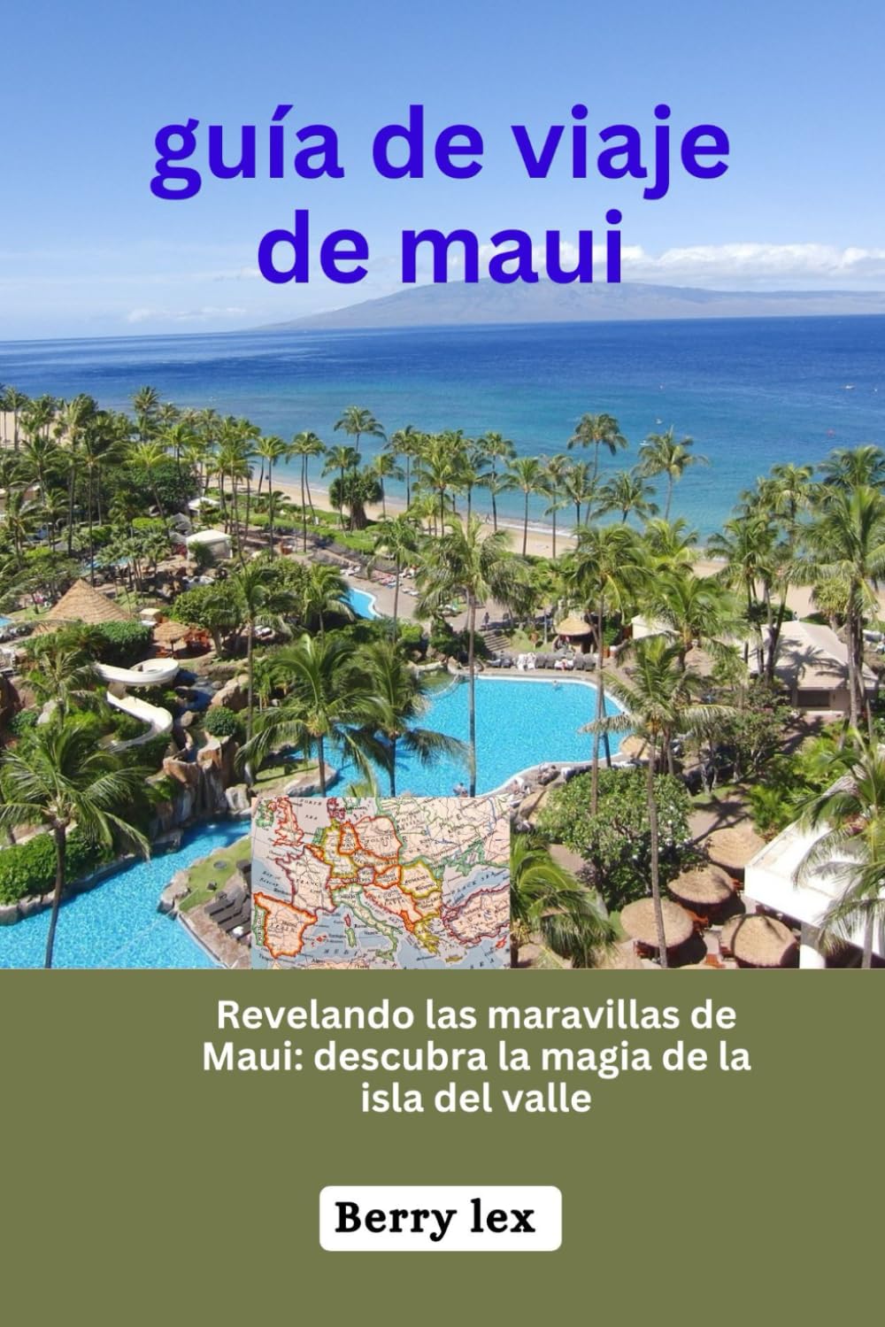 guía de viaje de maui: descubra la magia de la isla del valle