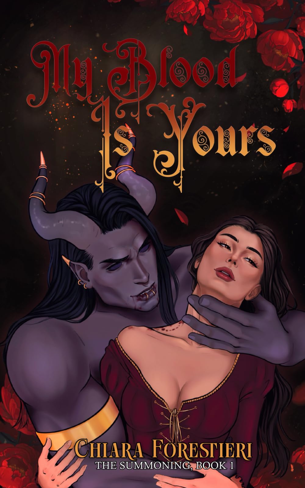 My Blood Is Yours: Spicy & Sweet Meets Gothic Romantasy (The Summoning)