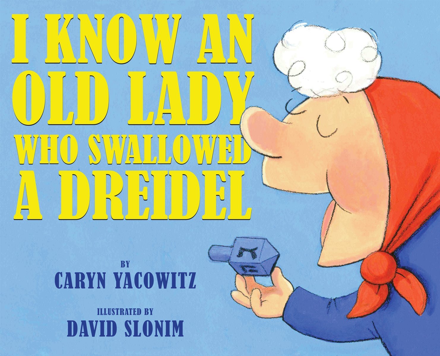 I Know an Old Lady Who Swallowed a Dreidel Hardcover – Import, 26 August 2014