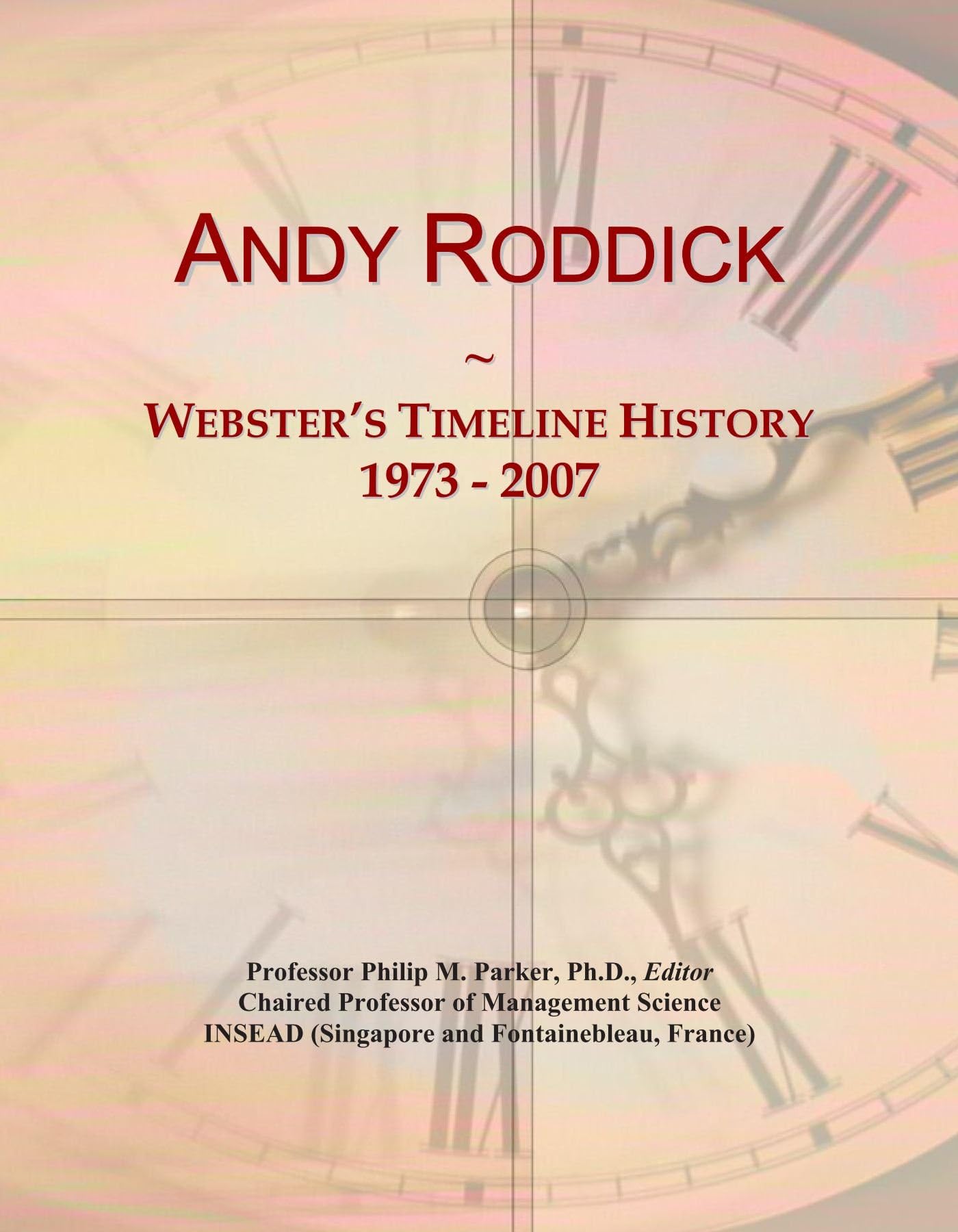 Andy Roddick: Webster's Timeline History, 1973 - 2007