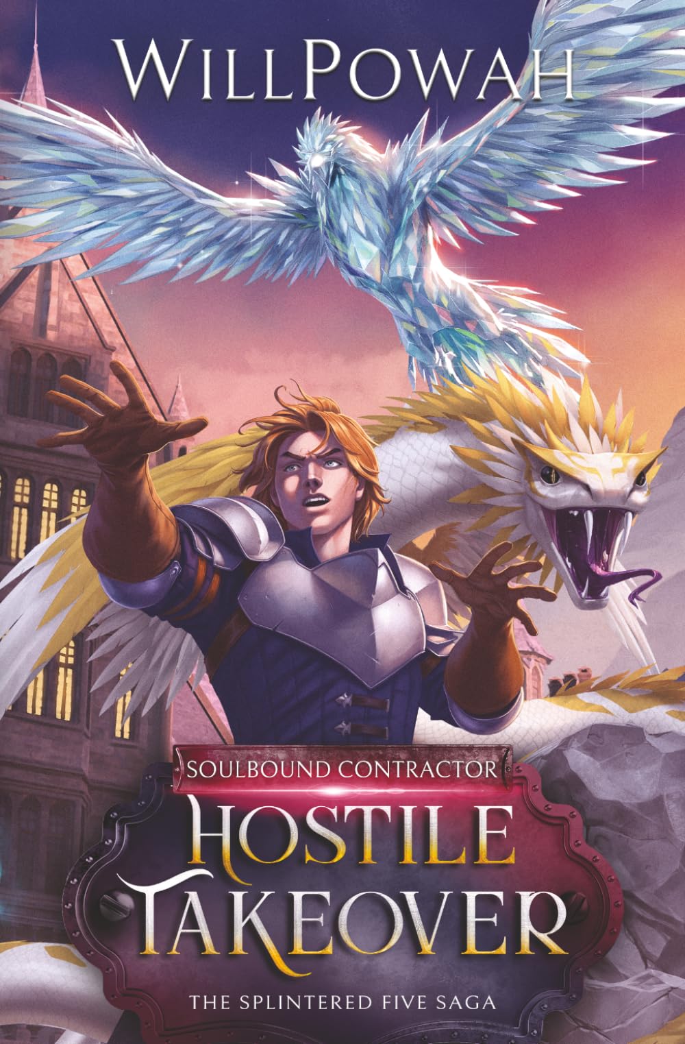 Hostile Takeover: The Splintered Five Saga: A LitRPG Isekai Adventure: 3 (Soulbound Contractor)