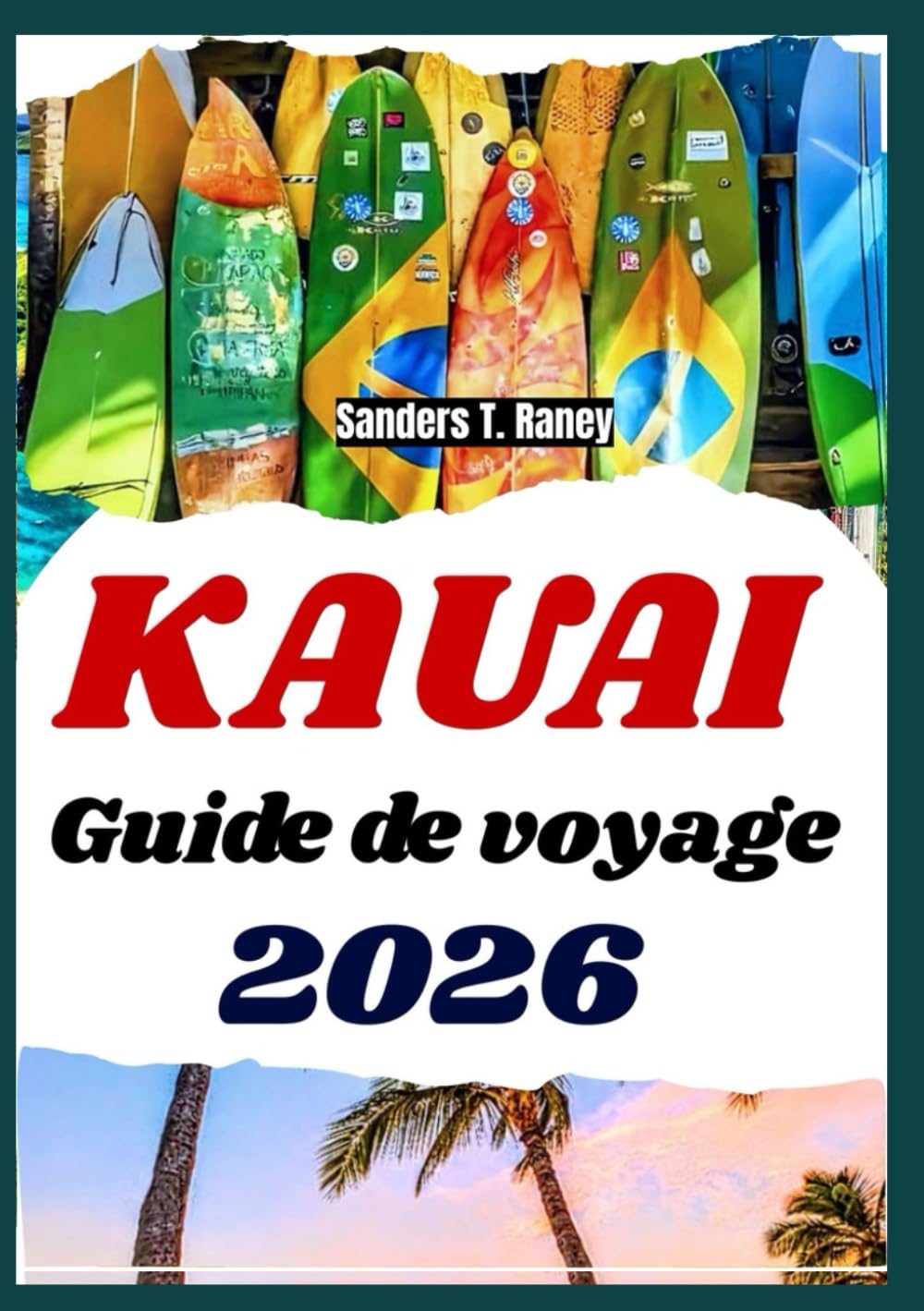 KAUAI GUIDE DE VOYAGE 2026: Itinéraire pour les voyageurs avec plages, cascades, randonnées et conseils culturels locaux