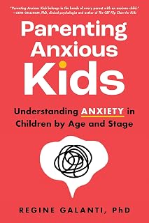 Parenting Anxious Kids Understanding Children