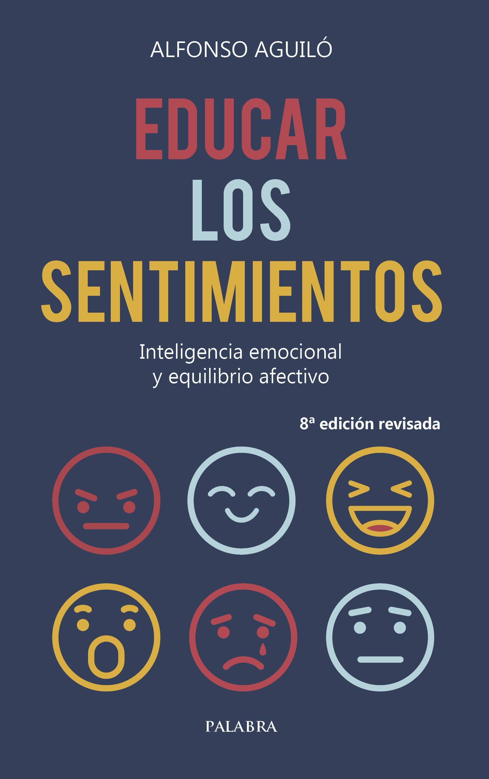 Educar los sentimientos: Inteligencia emocional y equilibrio afectivo (Hacer Familia, Band 63)