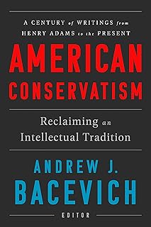 American Conservatism: Reclaiming an Intellectual Tradition