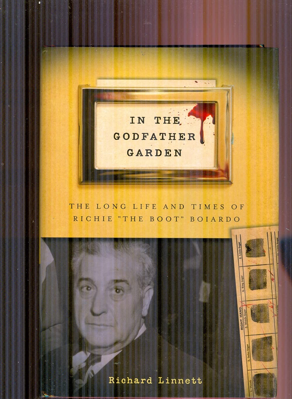 In the Godfather Garden: The Long Life and Times of Richie "the Boot" Boiardo (Rivergate Regionals Collection)      Hardcover – April 1, 2013