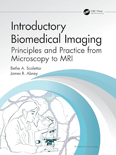 Introductory Biomedical Imaging: Principles and Practice from Microscopy to MRI