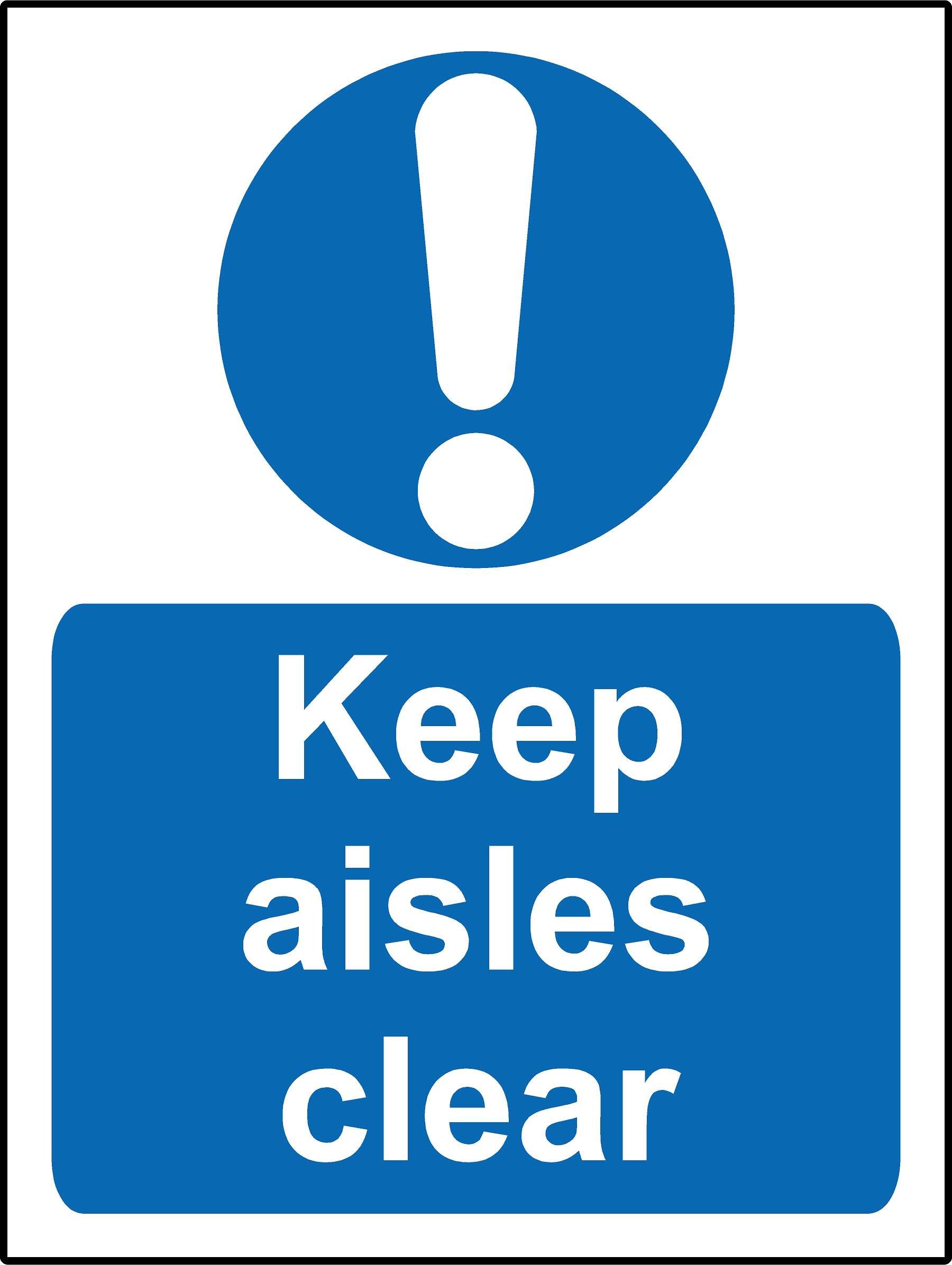 Mandatory signs Keep aisles clear Safety sign - 1.2mm Rigid plastic 300mm x 200mm