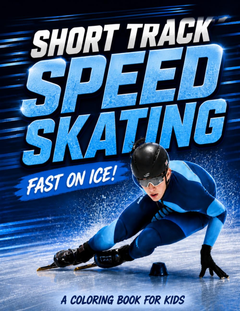 Short track Speed Skating: Fast on ice!
