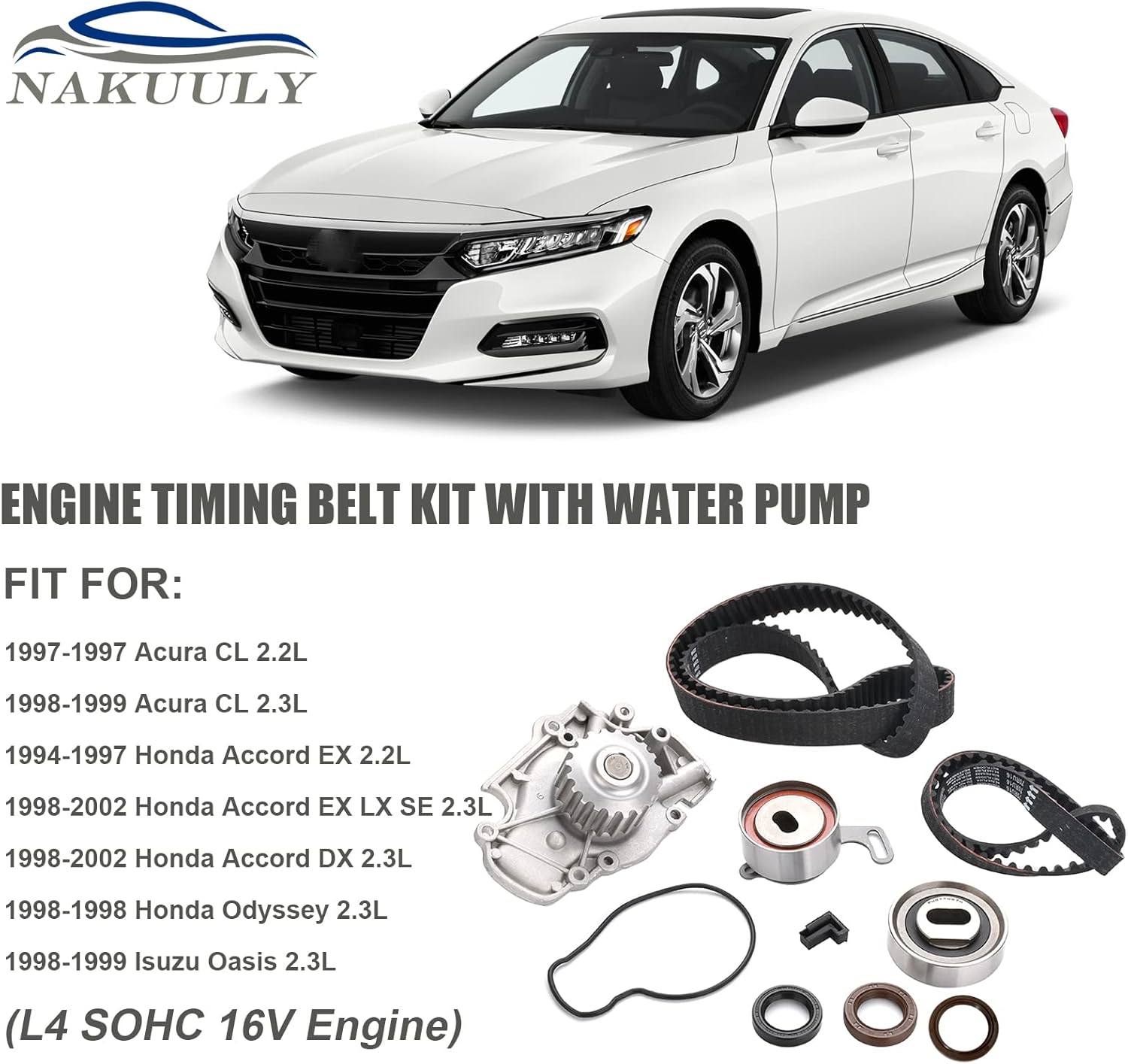 Nakuuly Timing Belt Kit with Water Pump Compatible with 1994-2002 Honda Accord, 1998 Odyssey, 1997-1999 Acura CL, 1998-1999 Isuzu Oasis 2.2L 2.3L L4 SOHC 16V Engine F22B1 F23A1 F23A4 F23A5 F23A7