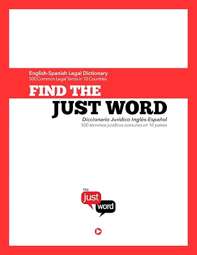 Find the Just Word English-Spanish Legal Dictionary: 500 Common Legal Terms in 10 Countries (English Edition)
