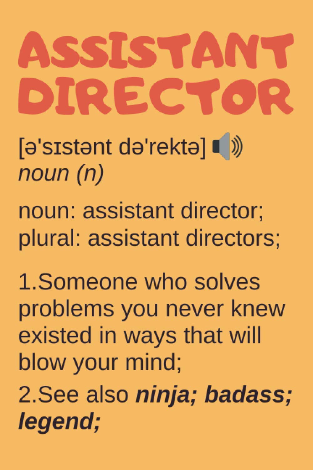 Assistant Director Gifts: Blank Lined Notebook Journal Diary Paper, a Funny and Appreciation Gift for Assistant Director to Write in (Volume 8)